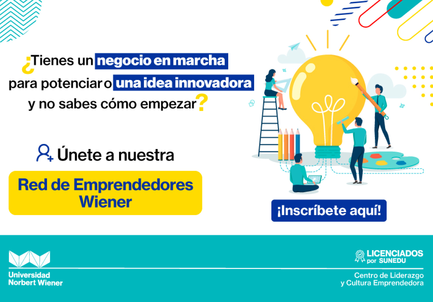 CENTRO DE LIDERAZGO DE UNIVERSIDAD NORBERT WIENER INVITA A PARTICIPAR EN LA RED DE EMPRENDEDORES WIENER