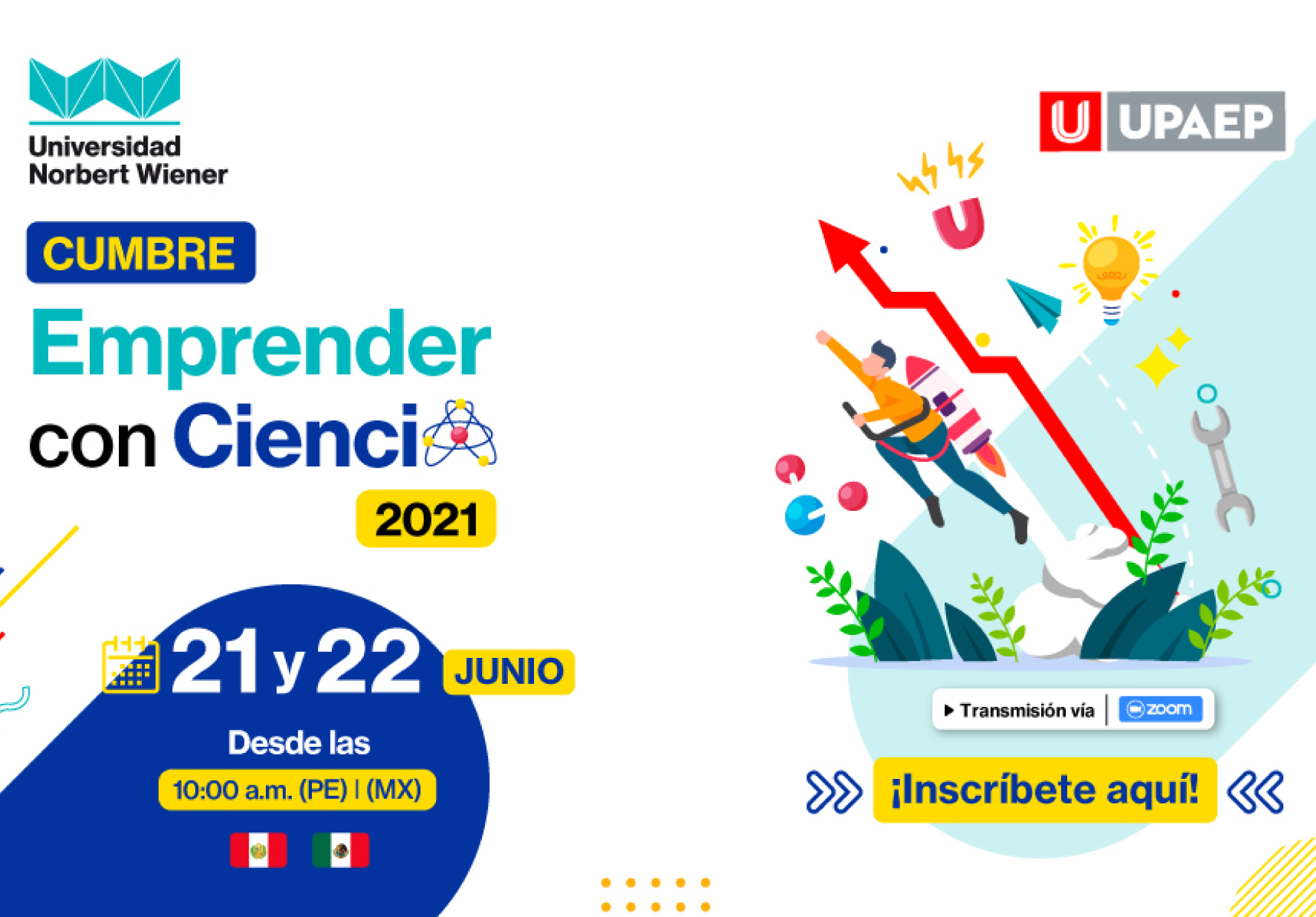 “CUMBRE EMPRENDER CON CIENCIA 2021”  ORGANIZAN UNIVERSIDAD NORBERT WIENER Y UPAEP DE MÉXICO