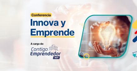 Conferencia: Innova y Emprende 💡